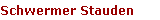 SchwermerStauden